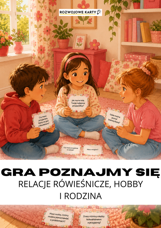 GRA POZNAJMY SIĘ - relacje równieścnicze, hobby i rodzina