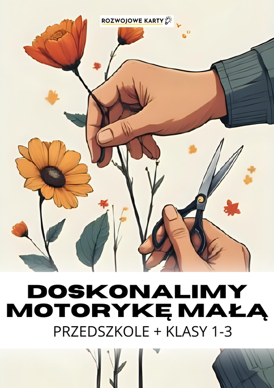 Doskonalenie motoryki małej - przedszkole + klasy 1-3