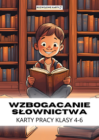 Wzbogacanie słownictwa - klasy 4-6