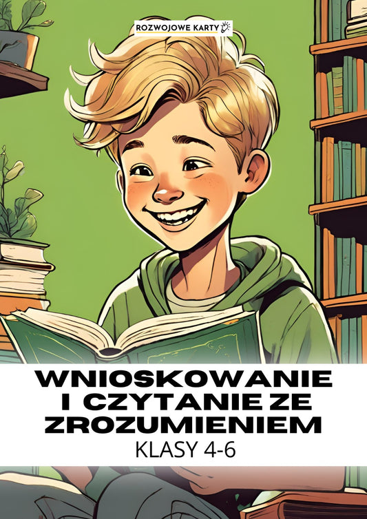 Wnioskowanie i czytanie ze zrozumieniem - klasy 4-6