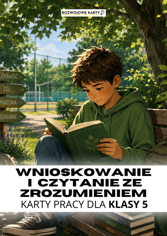Wnioskowanie i czytanie ze zrozumieniem - klasa 5